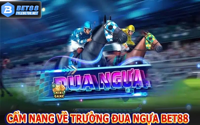 Các tỷ lệ kèo cá cược đua ngựa bet88 