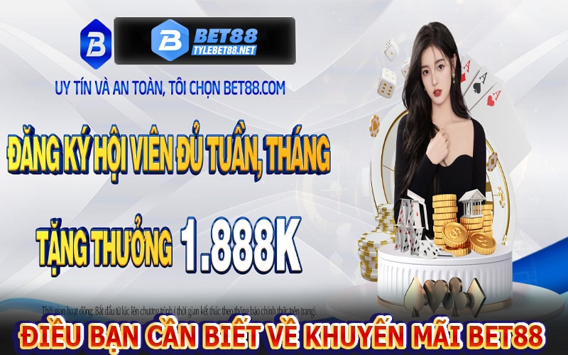 Những điều bạn cần biết về chương trình khuyến mãi bet88