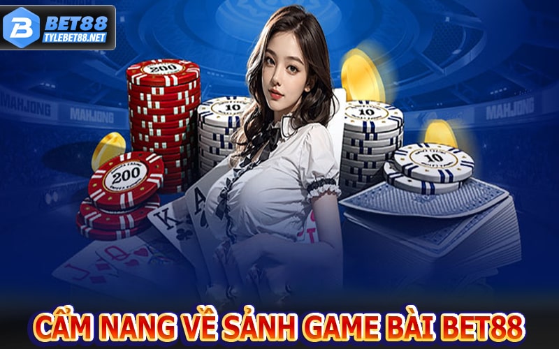 Cẩm nang về sảnh game bài bet88 sòng bài viễn tây 