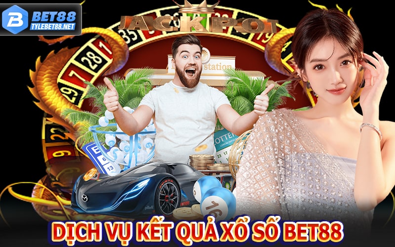 Dịch vụ kết quả xổ số bet88 chi tiết nhất 2023