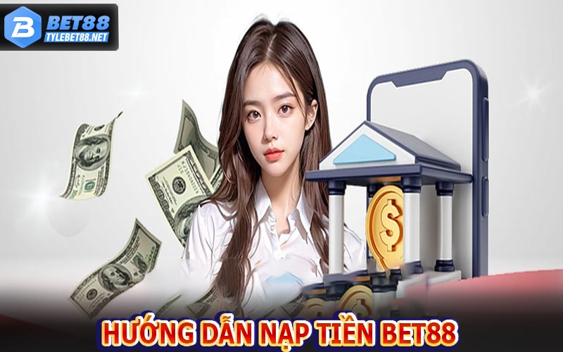 Nạp tiền bet88